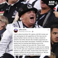 Only for those who dare to try. Sen 1116 On Twitter Diehard Collingwood Fan Joffa Is Taking A Stand Against The Afl S Crackdown On Fan Behaviour Afl