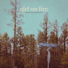 Who wrote “Girl On Fire” by Kameron Marlowe?