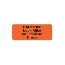 Thus, the probability for error due to confusing drug names is very high. 2 25 X0 875 Printed Caution Look Alike Sound Alike Label Red Black Print 560 Rl 6 Rl Bx Platinumcode Usa
