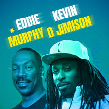Eddie Murphy And Kevin D Jimison