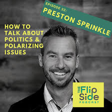 Ep. 32: Interview with Preston Sprinkle