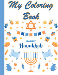 From simple and easy hanukkah images to elaborate adult designs, we have all of the best printable dreidel coloring pages. My Coloring Book Happy Hanukkah 50 Colorings To Celebrate Hanukkah Hanouka Hanoucca Gift To Offer For Child Or Adult 9798699976683 Publisher Shalom Books Amazon Com