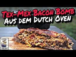233 Tex Mex Burritos Bacon Bomb Aus Dem Dutch Oven Youtube Rezepte Essen Schmortopf