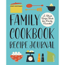Family Cookbook Recipe Journal A Blank Recipe Book For Family Favorites Paperback Walmart Com In 2020 Family Recipe Book Recipe Book Family Cookbook