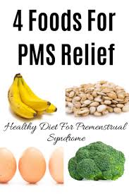 4 Foods For Pms Relief Healthy Diet For Pre Menstrual Syndrome Pms Food Cravings Pms Food Pms Relief
