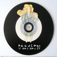 Accatone If Not Now Ep Then And Now Music Record Music