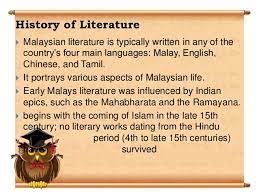 They emphasize sharing stories related to history, culture and modern society. Malaysian Literature
