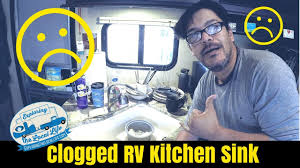 oh no! our rv kitchen sink is clogged