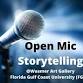 FGCU Storytelling Open Mic - Theme "Unbelievable"
