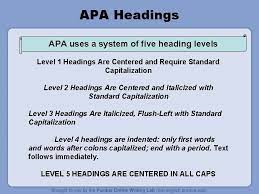 Similarly, if you have a paper with five levels of headings, you would use level 1 formatting for the highest level and level 5 formatting for the lowest level. Apa Formatting And Style Guide What Is Apa