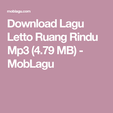 Download Lagu Letto Ruang Rindu Mp3 4 79 Mb Moblagu In 2021 Download Lagu Mp3 Download Games