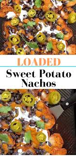 Loaded Sweet Potato Nachos Mom S Kitchen Handbook Recipe Loaded Sweet Potato Sweet Potato Nachos Sweet Potato