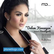 Download Lagu Krisdayanti Dalam Kenangan From Surga Yang Tak Dirindukan 2 Mp3 Dapat Kamu Download Secara Gratis Di Planetlag Dalam Kenangan Kenangan Lagu