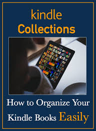 Amazon, kindle, kindle for android, amazon kindle android. Kindle Collections How To Organize Your Kindle Books Easily Using Your Computer The Wonder Of Tech