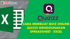 Spreadsheet bukan hanya untuk profesional keuangan atau akuntan; Cara Membuat Quiz Online Quizizz Menggunakan Spreadsheet Excel Tutorial Okeguru
