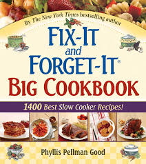 Fix It And Forget It Big Cookbook 1400 Best Slow Cooker Recipes Good Phyllis 9780561486406 Amazon Com Books