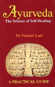 Vasant lad a practical guide}, author={v. Ayurveda The Science Of Self Healing Self Healing Ayurveda Healing