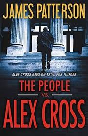 The People Vs Alex Cross By James Patterson James Patterson Books The People Vs James Patterson