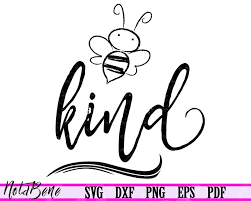 Bee Kind Svg Be Kind Svg Bumble Bee Svg Queen Bee Svg Bee Etsy Bee Cricut Projects Vinyl Svg