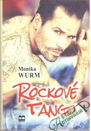 Rockové tango, Wurm Monika