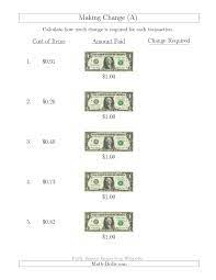 The Making Change From U S 1 Bills A Math Worksheet From The Money Worksheet Page At Math Drills Com Money Worksheets Money Math Money Math Worksheets