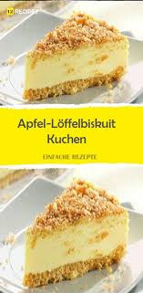 Vermutlich haben aber die wenigsten darüber nach gedacht diese mal selbst zu machen, oder? Apfel Loffelbiskuit Kuchen Biscuit Cake Dessert Recipes Baking