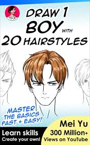 How to draw anime characters mei yu. Draw 1 Boy With 20 Hairstyles Ebook By Mei Yu 9781989939000 Rakuten Kobo United States