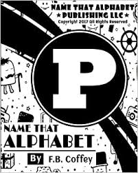 Das russische alphabet besteht aus 33 buchstaben. Name That Alphabet P What S Your Name Little Monsters Volume 16 Coffey F B 9781979688765 Amazon Com Books