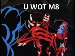 Expand your set with boosters! Spider Man Unlimited Carnage Venom Meme U Wot M8 Imgur