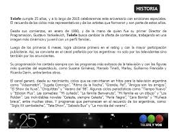 Telefe analiza iniciar acciones legales contra marcelo tinelli por plagio. Historia Telefe Cumple 25 Anos Y A Lo Largo De 2015 Celebraremos Este Aniversario Con Emisiones Especiales El Recuerdo De Los Ciclos Mas Representativos Ppt Descargar