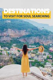 6 Best Soul Searching Destinations Creative Travel Guide In 2020 Travel Around The World Travel Inspiration Travel