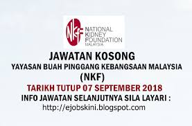 Yayasan buah pinggang kebangsaan malaysia (nkf), dengan kerjasama persatuan nefrologi malaysia dan kementerian kesihatan malaysia ingin mengajak orang ramai meningkatkan kesedaran terhadap penyakit buah pinggang melalui acara larian amal 'nkf family walkathon'. Jawatan Kosong Yayasan Buah Pinggang Kebangsaan Malaysia Nkf 07 September 2018