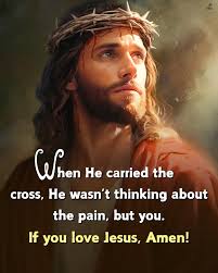 For God so loved the world, that he gave his only begotten Son, that  whoever believes in him should not perish, but have everlasting life."John  3:16, He created me, He died for
