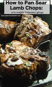 Pan Seared Lamb Chops Are A Quick Yet Impressive Meal Thats Easy Enough For Everyday Cooking B Lamb Chops Pan Seared Lamb Chop Recipes Lamb Loin Chop Recipes