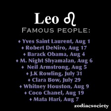 August 4 zodiac people are perseverant and strong willed. Famous Leo People Zodiac Society Leo Zodiac Quotes Famous Leos