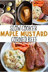 Slow Cooker Maple Mustard Corned Beef The Magical Slow Cooker Recipe Slow Cooker Corned Beef The Magical Slow Cooker Easy Slow Cooker