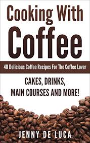 Jun 17, 2021 · luca is a new pixar movie centered around a sea monster who takes on a human form. Cooking With Coffee 40 Delicious Coffee Recipes For The Coffee Lover Cakes Drinks Desserts Main Courses And More Kindle Edition By De Luca Jenny Cookbooks Food Wine Kindle Ebooks Amazon Com