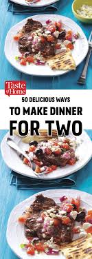 75 Delicious Dinners For Two You Should Make Tonight Yummy Dinners Healthy Meals For Two Meals For Two