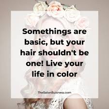 147 Best Hair Quotes Sayings For Instagram Captions Images Hair Quotes Inspirational Hair Quotes Hairstylist Quotes
