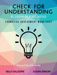 Let students write quizzes for their peers, complete with answer keys. Check For Understanding 65 Classroom Ready Tactics Formative Assessment Made Easy By Kelly Gillespie Ebooks Scribd
