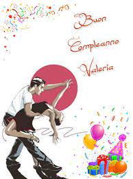 Buon Compleanno Valeria Buon Compleanno Compleanno Anniversari