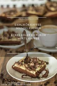 Werbung Eierlikor Kaffee Mandelkuchen Mit Streuseln Eckes Edler Eierlikor Meets Kaffee Die Alltagsfeierin Mandelkuchen Kuchen Kaffee Zubereiten