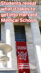 5 Current And Former Students Reveal What It Takes To Get Accepted Into Harvard Medical School Harvard Medical School Stanford Medical School Medical School