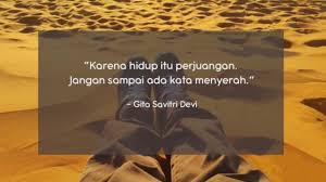 Untuk mencapai titik kebahagiaan ini, dibutuhkan kesabaran, keuletan, dan rasa syukur yang tinggi. 10 Quote Gita Savitri Yang Perlu Direnungkan Biar Kamu Tak Mudah Menyerah Di Perantauan