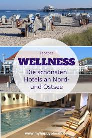 Die 10 Schonsten Wellnesshotels An Nordsee Und Ostsee Ostsee Hotel Am Strand Hotel Nordsee Hotel Am Strand