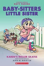 Baby Sitters Little Sister Vol 2 Karen S Roller Skates Comics By Comixology In 2020 The Baby Sitters Club Graphic Novel Sisters Book