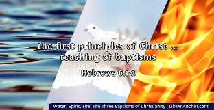 You do not need to jump through hoops to get god's attention. Water Spirit Fire The Three Baptisms Of Christianity Like An Anchor