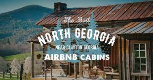 Find and book unique accommodation on airbnb. The Best North Georgia Airbnb Cabins Near Clayton