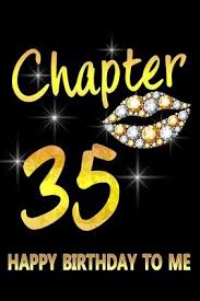 15% off with code summerartzaz. Chapter 35 Happy Birthday To Me Chapter Birthday Publishing 9798600379572