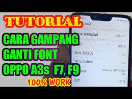 Adapun gaya font pada hp oppo ternyata bisa diganti sesuai dengan keinginan penggunanya. Cara Gampang Ganti Font Oppo A3s F7 F9 Youtube